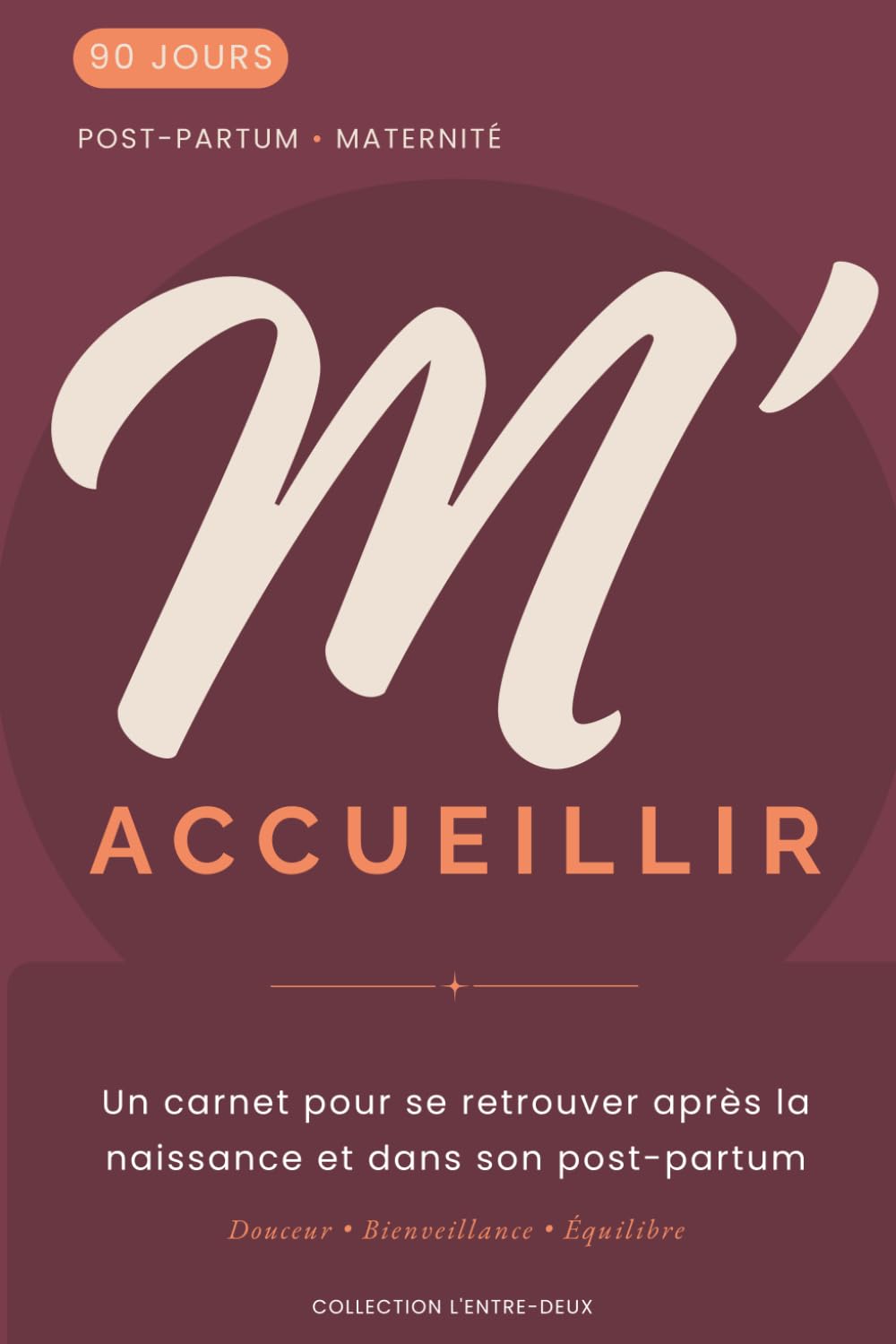M’accueillir: Mon carnet de post-partum / maternité · 90 jours