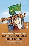 Karawane der Hoffnung: Mit dem Islam gegen den Schmerz und das Schweigen - Rüdiger Nehberg, Annette Weber 