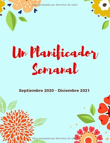 Planificador Semanal | Septiembre 2020 - Diciembre 2021: Organizador De Tareas Diarias Para Mujeres De Negocios (Spanish Edition)