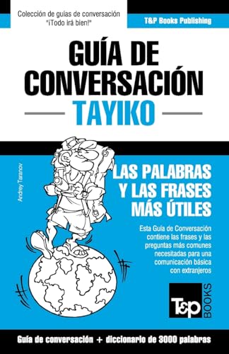Guía de Conversación Español-Tayiko y vocabulario temático de 3000 palabras (Spanish collection) (Spanish Edition)