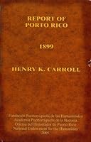 Report of Porto Rico (1899) 1933352027 Book Cover
