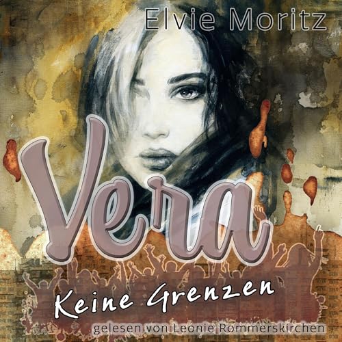 Elvie Moritz's Vera - Keine Grenzen