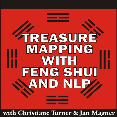Cover art for Treasure Mapping with Feng Shui and NLP