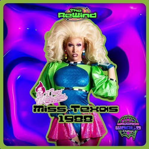 Camp Wannakiki's Miss Texas 1988 - The Rewind EP. 36 Podcast Por arte de portada