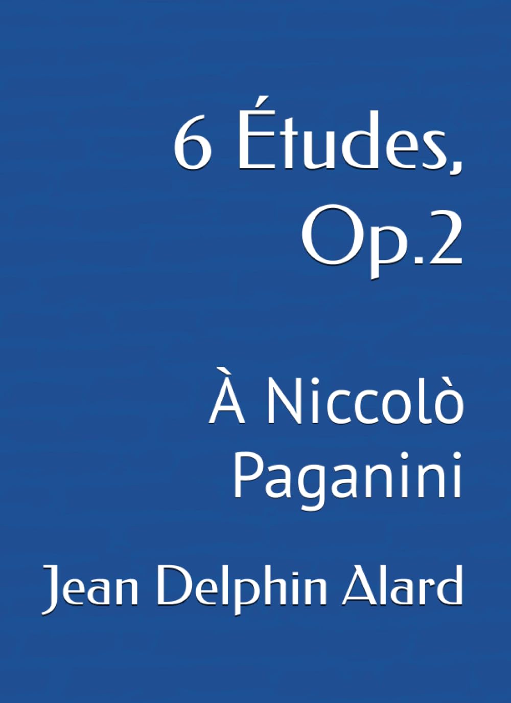 6 Études, Op.2: À Niccolò Paganini