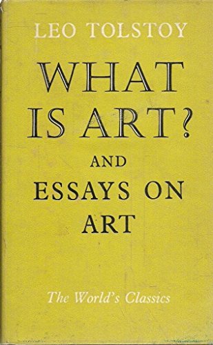 What is art?: And essays on art (The World's cl... B0007F4FMC Book Cover