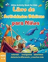 Libro de Actividades Bíblicas para Niños: Bible Activity Book for Kids (Libros en Español Para Niños: Church Children Sunday School Supplies) (Spanish Edition) B0D5GYK7VR Book Cover