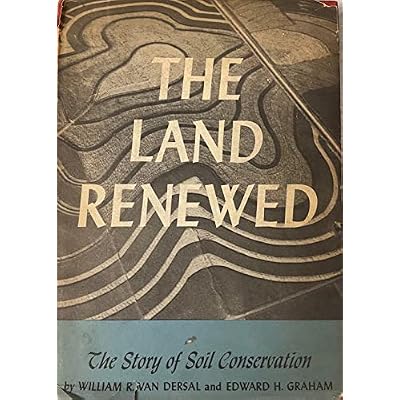 Land Renewed, the Story of Soil Conservation