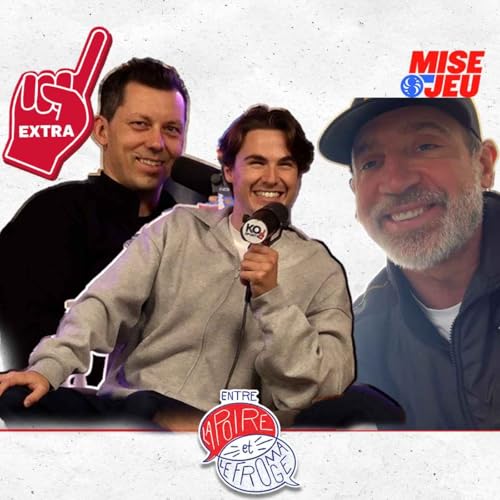 Entre la Poire et le Fromage - EP118 - EXTRA : Dobes, les Sabres et le pari entre Max et Justin
