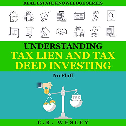 Understanding Tax Lien and Tax Deed Investing by C. R. Wesley episode artwork