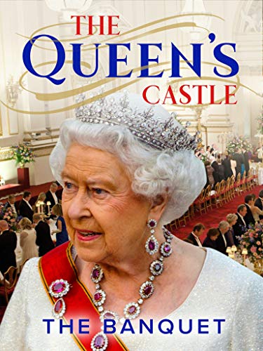 The Queen's Castle: The Banquet The Queen's Castle: The Banquet