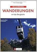 Die schönsten Wanderungen mit der Bergbahn 3765840890 Book Cover