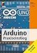 Produktbild Arduino Praxiseinstieg (mitp Professional)