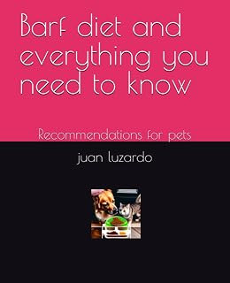 Barf diet and everything you need to know: Recommendations for pets