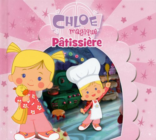 Chloé magique patissière