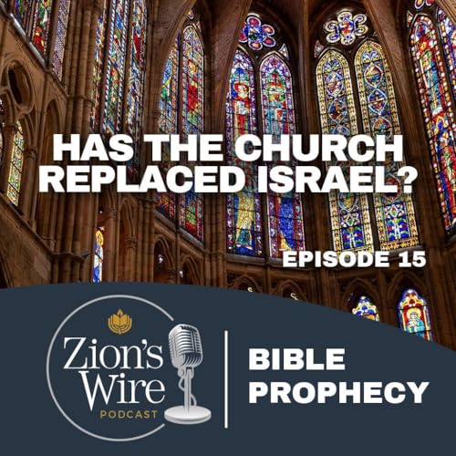 『Ep. 15 Has the Church Replaced Israel?』のカバーアート