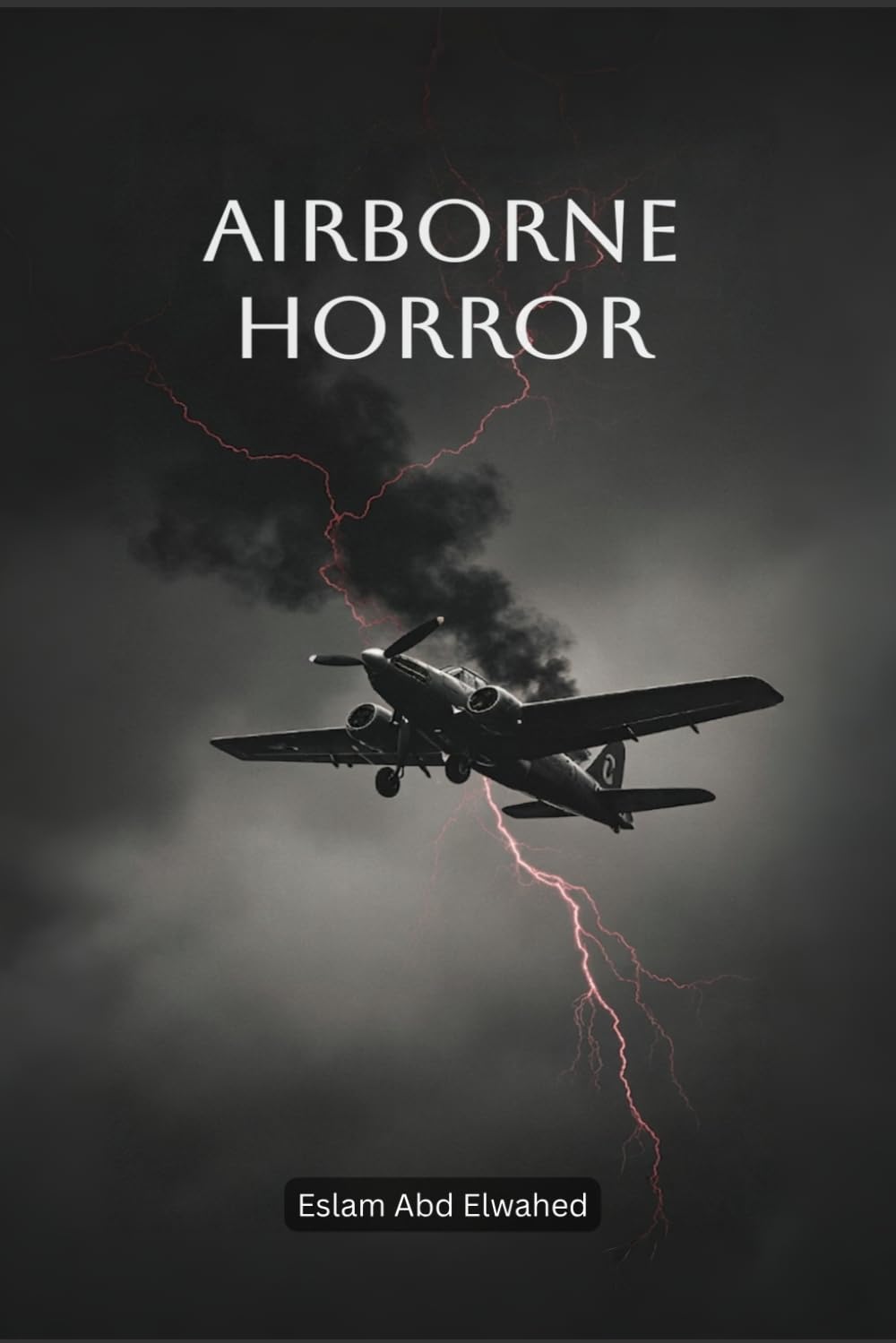 Airborne Horror: 100 True Stories of Terror Above the Clouds (Disasters & Accidents)