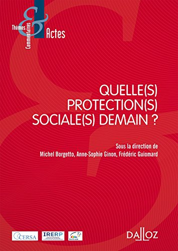 Télécharger Quelle(s) protection(s) sociale(s) demain ?- 1re édition Francais PDF