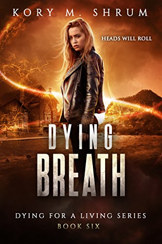 Dying Breath (Dying for a Living Book 6)