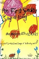 The First Sunday Sing-a-long (34 Great Sunday School Songs of Yesterday and Today) B000GR3RPW Book Cover
