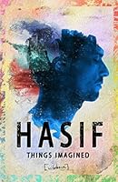 Hasif: Things Imagined 1520228252 Book Cover