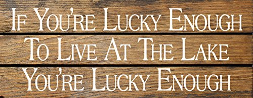 Sawdust City Slatted Wood Sign - If You're Lucky Enough to Live at The Lake You're Lucky Enough (Walnut Stain)