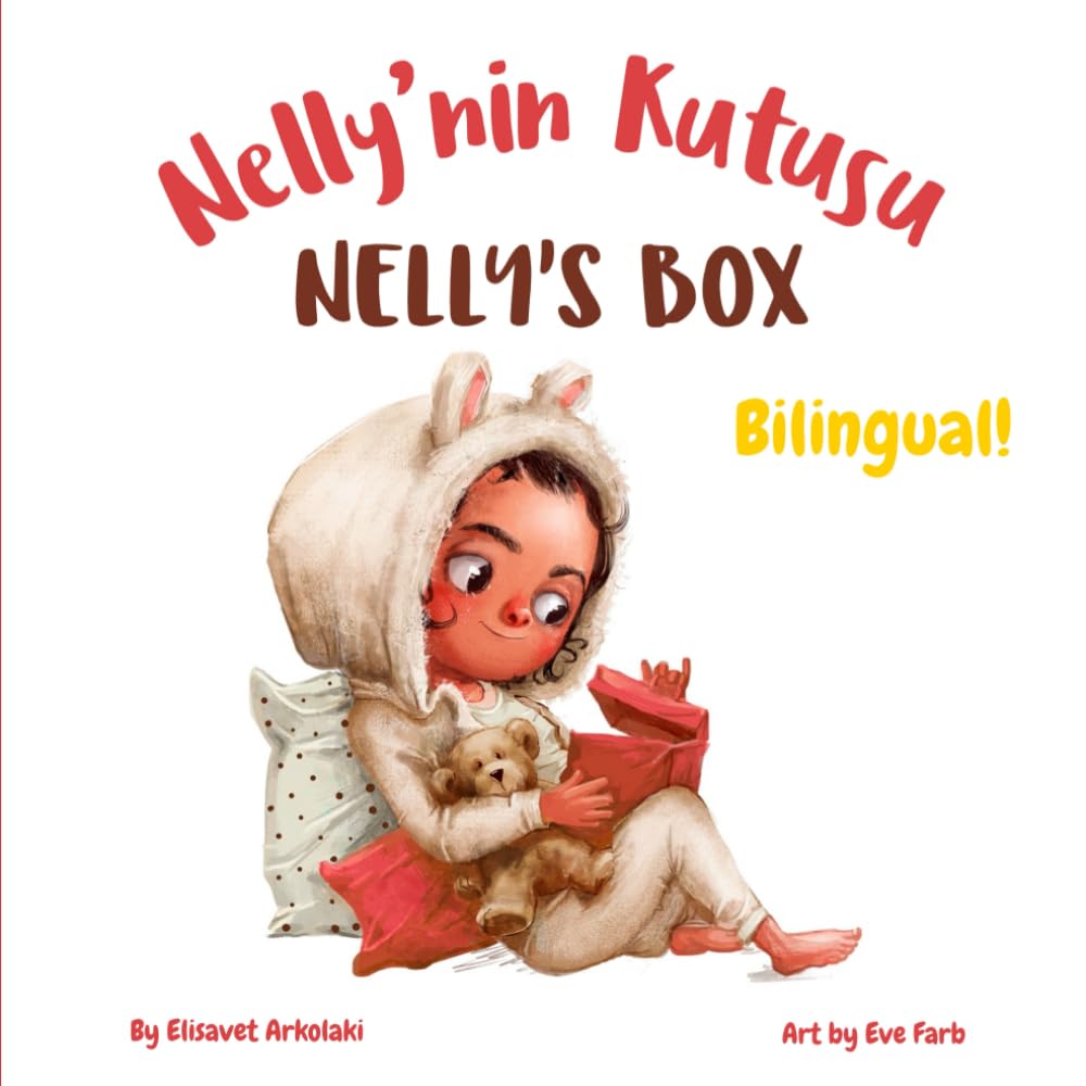 Nelly’s Box - Nelly’nin Kutusu: Α Turkish English book for bilingual children (Turkish language edition) (Turkish Bilingual Books - Fostering Creativity in Kids)