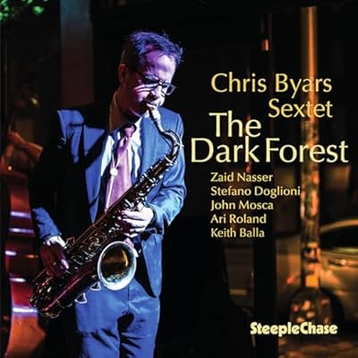 Chris Byars Sextet: The Dark Forest