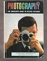 Photography;: The amateur's guide to better pictures, B0007DQF3Q Book Cover