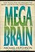 Megabrain: New Tools and Techniques for Brain Growth and Mind Expansion