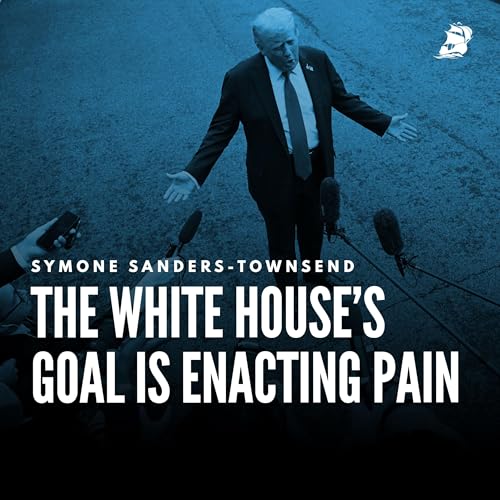 Symone Sanders-Townsend: The White House’s Goal Is Enacting Pain Podcast Por  arte de portada