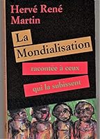 La mondialisation racontee a ceux qui la subissent 2841581284 Book Cover