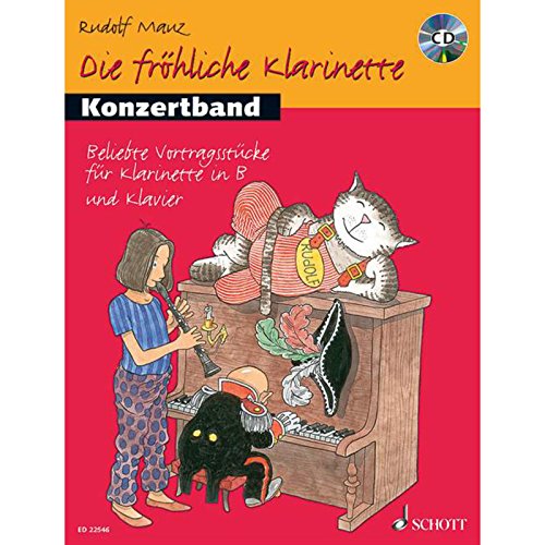 Preisvergleich Produktbild Die fröhliche Klarinette: Konzertband. Klarinette und Klavier. Spielbuch.