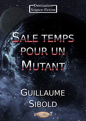 Télécharger Sale temps pour un Mutant PDF