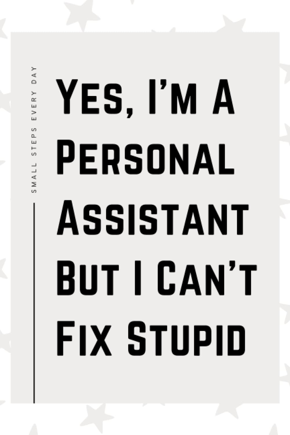 Personal Assistant Gifts: Blank Lined Journal Notebook, an Appreciation Thank You and Funny Gift for Personal Assistants