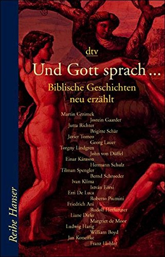 Und Gott sprach ...: Biblische Geschichten neu erzählt (dtv Fortsetzungsnummer 85, Band 62128)