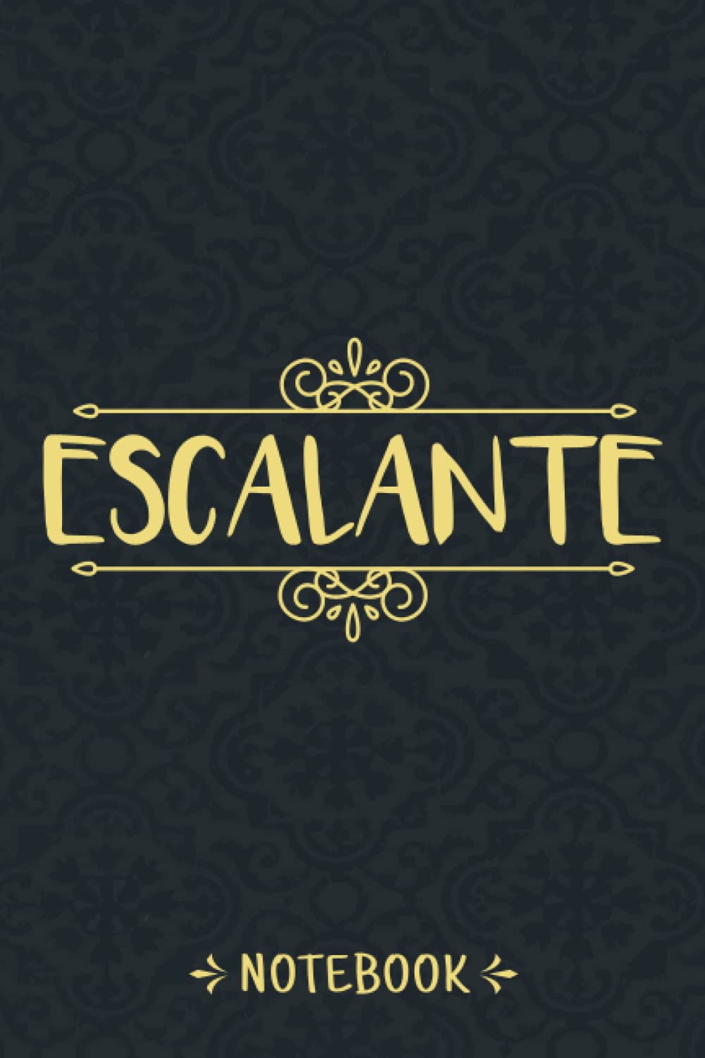 Notebook For Escalante: Personalized Name Notebook For Escalante, Birthday Gift For Girls and Women, 6x9, 120 College Ruled Page Vintage Journal For Men, Boys, Kids, Students