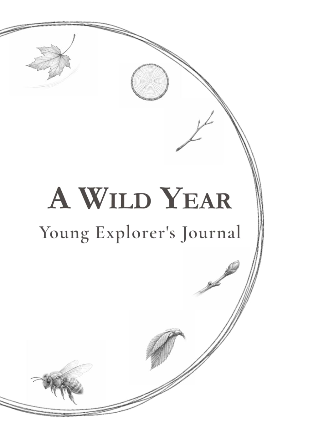 A Wild Year: Young Explorer's Journal