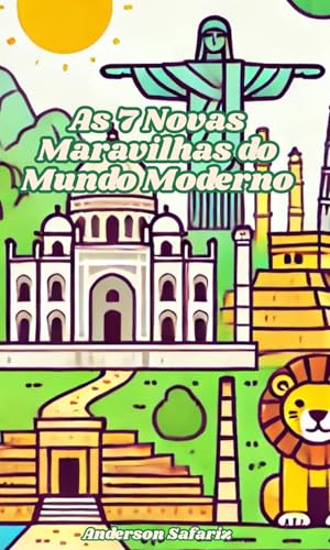 As 7 Novas Maravilhas do Mundo Moderson