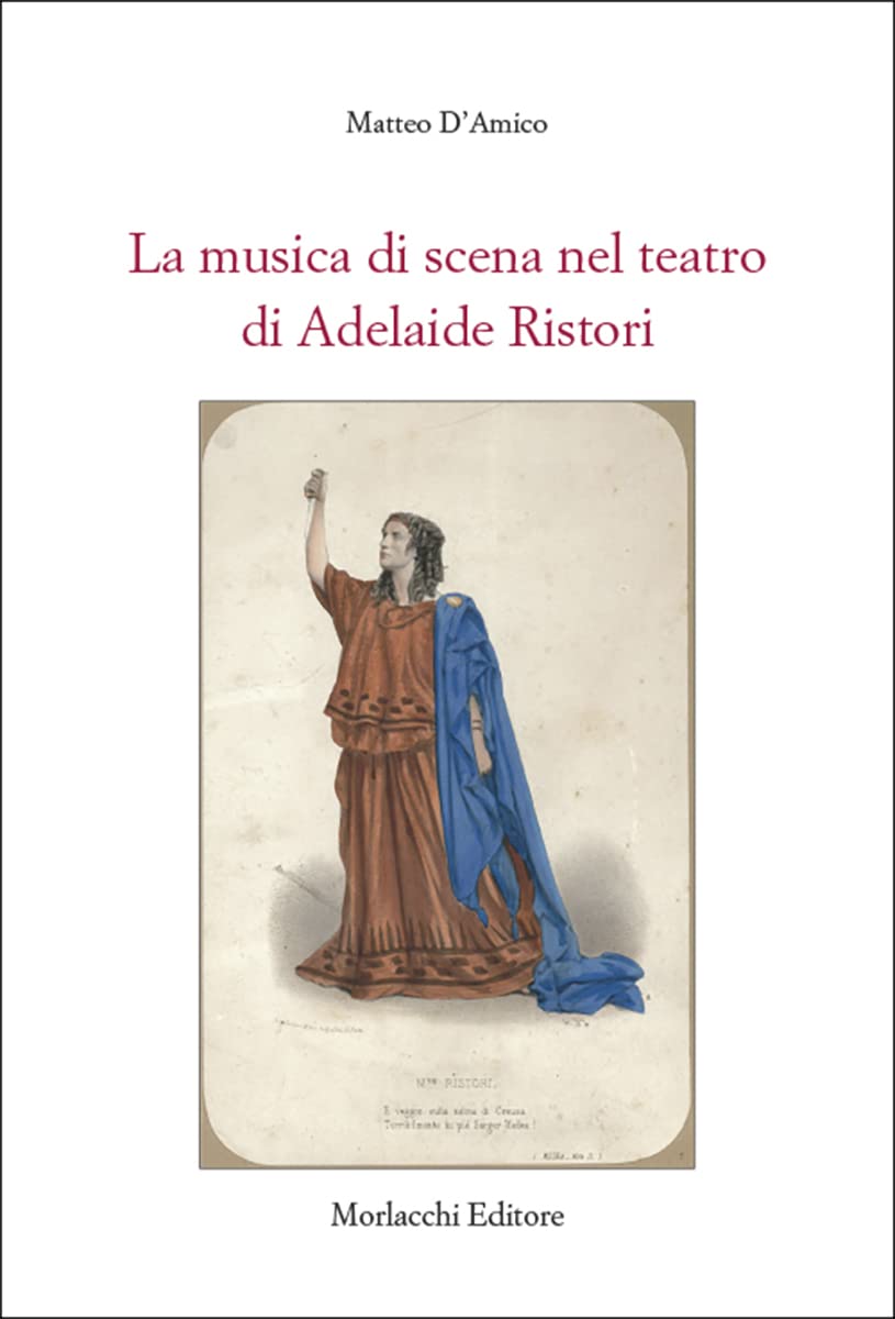 La Musica Di Scena Nel Teatro Di Adelaide Ristori - 4