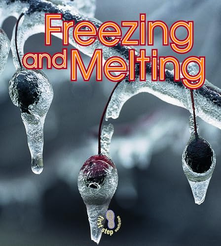 Freezing and Melting (First Step Nonfiction ― Water)