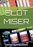 Slot Miser
