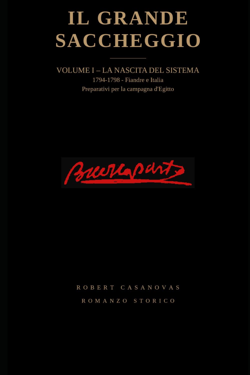 Il grande saccheggio: Volume I - La nascita del systema