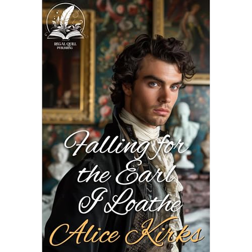 Alice Kirks's Falling for the Earl I Loathe episode artwork