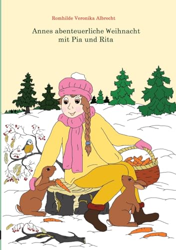 Annes abenteuerliche Weihnacht mit Pia und Rita: Eine lustige Weihnachtgeschichte für die ganze Familie (German Edition)