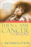 Then Came Cancer: A Love Story