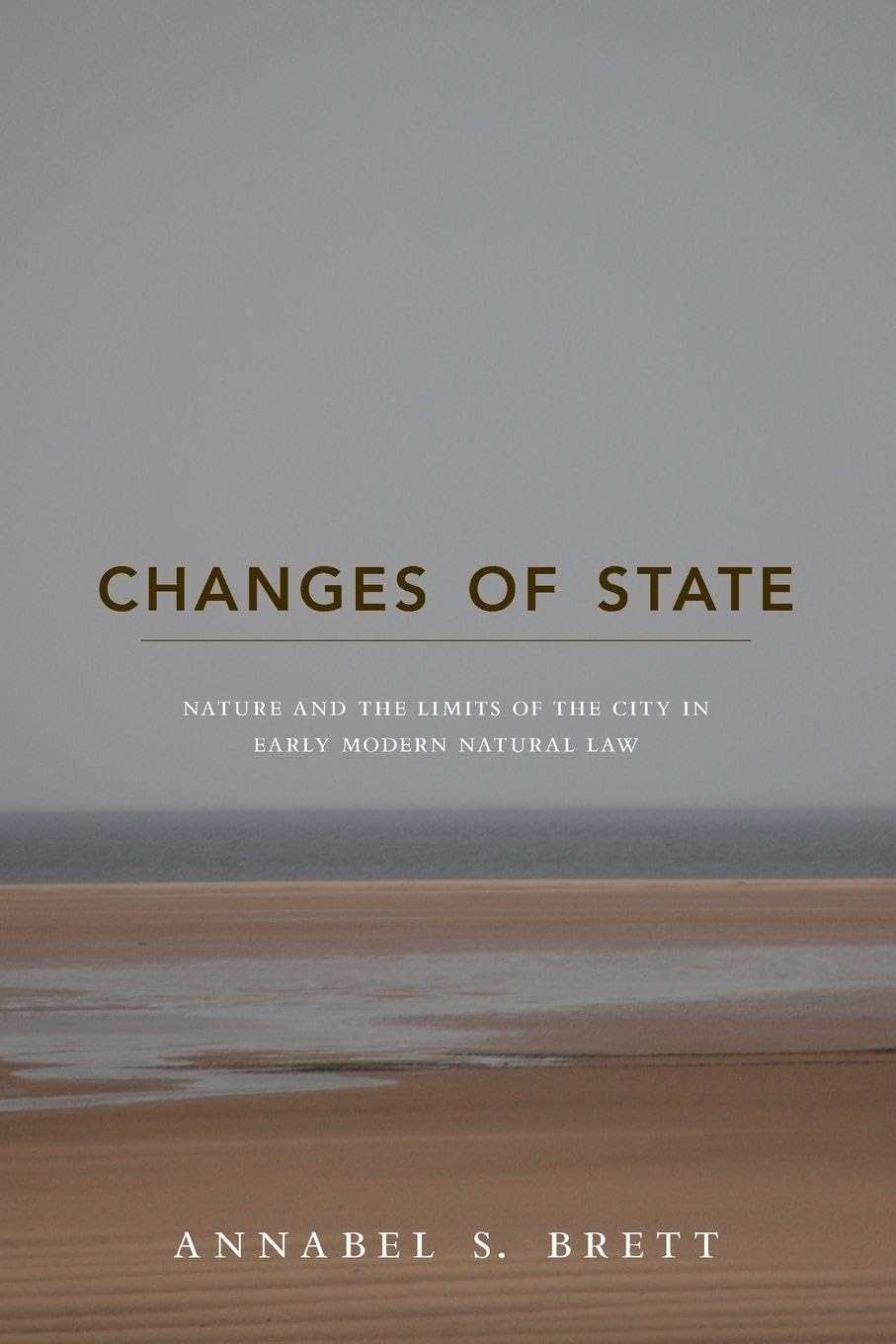 Changes of State: Nature and the Limits of the City in Early Modern Natural Law