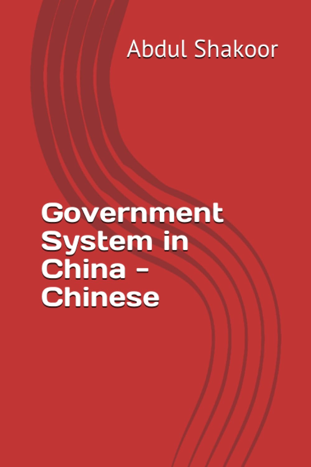 Government System in China - Chinese Government History, Ruling Party, Rules & Regulations