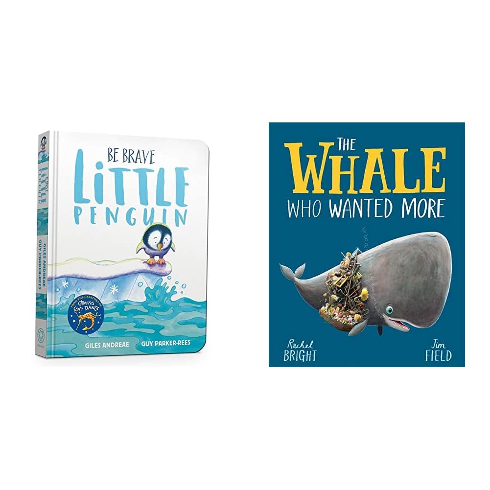 BE BRAVE LITTLE PENGUIN & THE WHALE WHO WANTED MORE