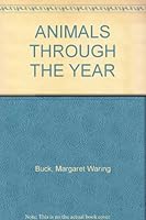 ANIMALS THROUGH THE YEAR B0022YHPPA Book Cover